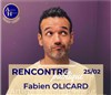 Rencontre publique avec Fabien Olicard - 