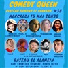 Comedy Queen | 38ème plateau d'artistes - 