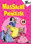 Massacre à la princesse - 
