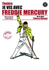 Je vis avec Freddie Mercury - 