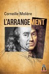 Corneille Molière, l'arrangement - 