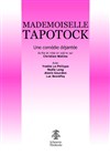 Mademoiselle Tapotock - 
