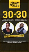 30/30 de l'Appart : Laurence Joseph et Frédéric Bukolé - 