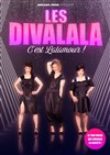 Les Divalala dans C'est Lalamour ! - 