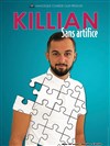 Killian dans Killian sans artifice - 