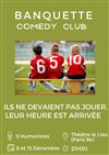 Banquette Comedy Club - 