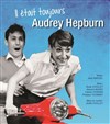 Il était toujours Audrey Hepburn - 