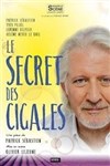 Le Secret des Cigales | avec Patrick Sébastien - 