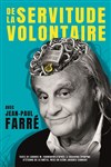 Jean-Paul Farré dans De la servitude volontaire - 