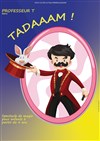 Professeur T dans Tadaaam ! - 