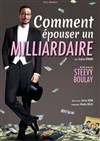 Comment épouser un Milliardaire | avec Steeve Boulay - 