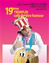 19ème Tremplin café-théatre humour - 