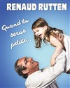 Renaud Rutten dans Quand tu seras petite. - 