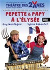 Pépette et Papy à l'Élysée | avec Guy Montagné - 