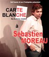 Carte blanche à Sébastien Moreau - 