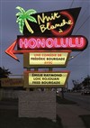 Nuit Blanche à Honolulu ! - 