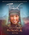 Cirque Phenix : Nomade par Les Etoiles Du Cirque de Mongolie - 