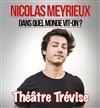 Nicolas Meyrieux dans Dans quel monde vit on? - 