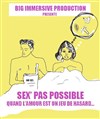 Sex' pas possible : quand l'amour est un jeu de hasard - 