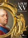 Louis XV, passions d'un roi | par Michel Lhéritier - 