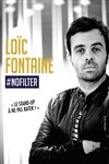 Loic Fontaine dans #nofilter - 