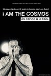 I am the cosmos - 