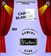 Carte Blanche au Victor Comedy Club - 