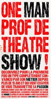 Régis Rodriguez dans One man prof de theatre show - 