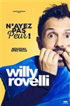 Willy Rovelli dans N'ayez pas peur ! - 