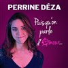 Perrine Déza dans Puisqu'on parle d'Amour - 