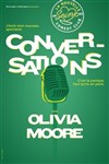 Olivia Moore dans Conversations - 