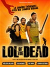 Lol of the Dead - 