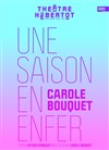 Une Saison en enfer | d'Arthur Rimbaud avec Carole Bouquet - 