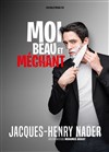 Jacques-Henry Nader dans Moi Beau et Méchant - 