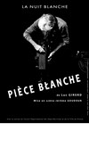 Piece Blanche - 