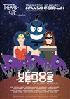 De Héros en Zéro, le Super Musical - 