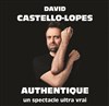 David Castello-Lopes dans Authentique - 