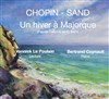 Chopin-Sand, un hiver à Majorque - 