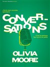 Olivia Moore dans Conversations | En rodage - 