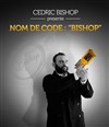 Cédric Bishop dans Nom de code : Bishop - 