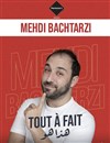 Mehdi Bachtarzi dans Tout à Fait - 
