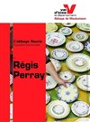 Régis Perray : L'abbaye fleurie - 