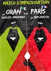 Match Improvisation - Paris vs Oran - 