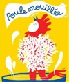 Poule mouillée - 