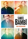 Samuel Bambi | En rodage - 