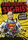 Frédérick Sigrist dans Super héros - 