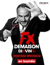 FX Demaison dans Di(x)Vin(s) - 