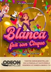 Blanca fait son cirque - 