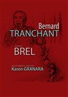 Bernard Tranchant chante Brel - 