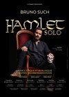Bruno Such dans Hamlet solo - 